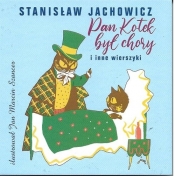 Pan kotek był chory i inne wierszyki - Stanisław Jachowicz