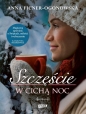Szczęście w cichą noc - Anna Ficner-Ogonowska