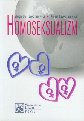Homoseksualizm - Lew-Starowicz Michał, Lew-Starowicz Zbigniew
