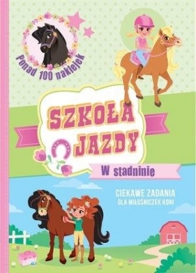 Szkoła jazdy. W stadninie - praca zbiorowa