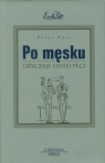 Po męsku Obyczaje silnej płci