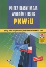 Polska Klasyfikacja Wyrobów i Usług PKWiU Pełny tekst klasyfikacji z