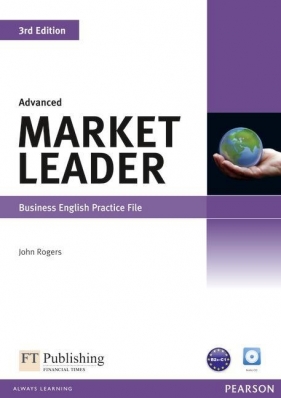 Market Leader Advanced Business English Practise File with CD - Rogers John