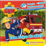 Strażak Sam. Puzzle i kolorowanki. Sam rusza na akcję - Opracowanie zbiorowe