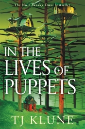 In the Lives of Puppets - T.J. Klune