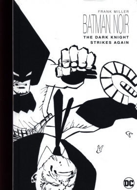 Batman Noir: The Dark Knight Strikes Again - Miller Frank