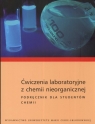 Ćwiczenia laboratoryjne z chemii nieorganicznej Podręcznik dla