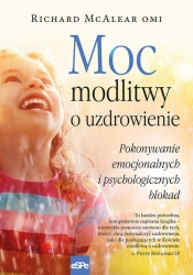 Moc modlitwy o uzdrowienie