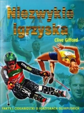 Niezwykłe igrzyska - Clive Gifford