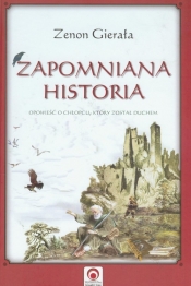 Zapomniane historie - Zenon Gierała