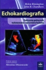 Echokardiografia Praktyczny podręcznik wykonywania i opisywania badania  Rimington Helen, Chambers John B.