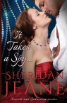 It Takes a Spy... Secrets and Seduction Book 1 Jeane Sheridan