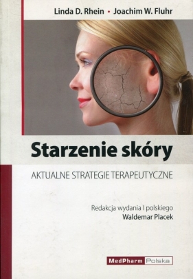 Starzenie skóry - Linda D. Rhein, Joachim Fluhr