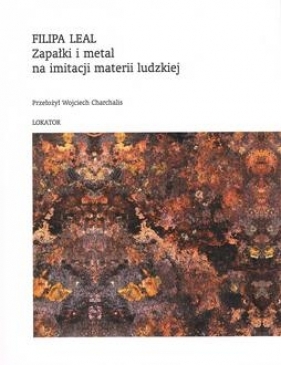 Zapałki i metal na imitacji materii ludzkiej - Filipa Leal