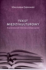 Tekst międzykulturowy O przemianach literatury emigracyjnej Dąbrowski Mieczysław