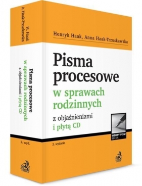 Pisma procesowe w sprawach rodzinnych z objaśnieniami i płytą CD - Haak Henryk, Haak-Trzuskawska Anna