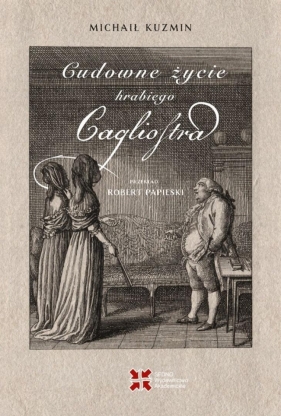 Cudowne życie hrabiego Cagliostra - Michaił Kuzmin