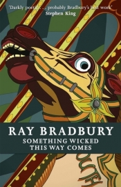 Something Wicked This Way Comes - Bradbury Ray
