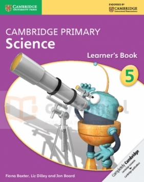 Cambridge Primary Science Learner?s Book 5 - Fiona Baxter, Liz Dilley, Jon Board