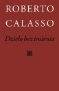 Dzieło bez imienia - Roberto Calasso