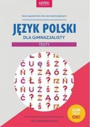 Język polski dla gimnazjalisty Testy - Małgorzata Białek