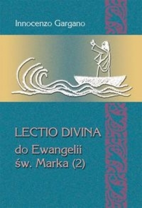 Lectio Divina do Ewangelii Św. Marka (2) - Innocenzo Gargano