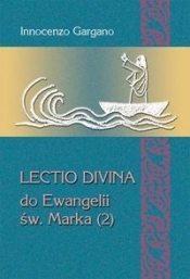 Lectio Divina do Ewangelii Św. Marka (2) - Gargano Innocenzo