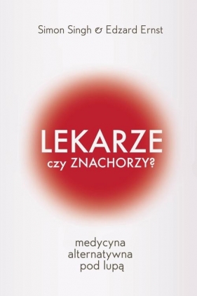 Lekarze czy znachorzy - Singh Simon, Ernst Edzard