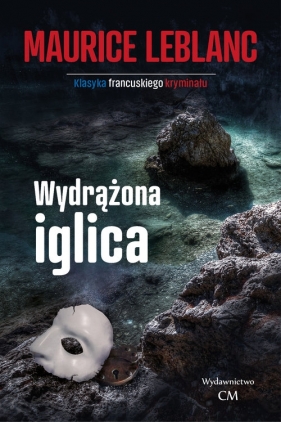 Wydrążona iglica - Maurice Leblanc