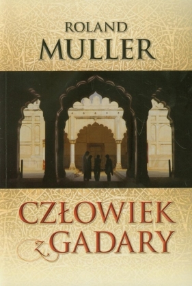 Człowiek z Gadary - Roland Muller