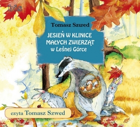 Jesień w Klinice Małych Zwierząt w Leśnej Górce (Audiobook) - Tomasz Szwed