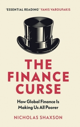 The Finance Curse - Shaxson Nicholas