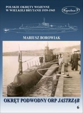 Okręt podowodny ORP Jastrząb - Borowiak Mariusz