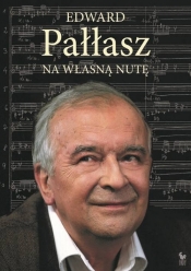 Na własną nutę - Edward Pałłasz