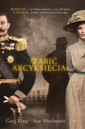 Zabić arcyksięcia - King Greg, Woolmans Sue<br />