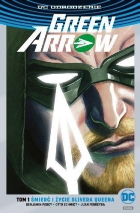 Green Arrow T.1 - Benjamin Percy, Otto Schmidt, Juan Ferreyra