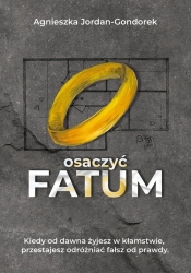 Osaczyć fatum - Agnieszka Jordan-Gondorek