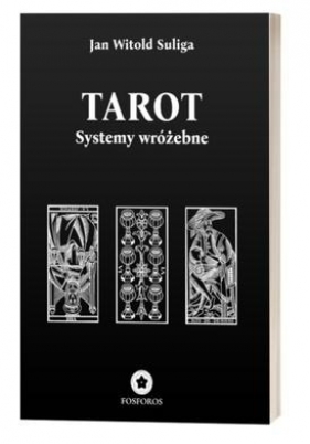 Tarot. Systemy wróżebne - Jan Witold Sulig
