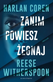 Zanim powiesz żegnaj - Reese Witherspoon, Harlan Coben