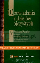 Opowiadania z dziejów ojczystych tom 1 (Płyta CD)