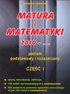 Matura z matematyki 2012 2013 2014 Część I poziom podstawowy i rozszerzony