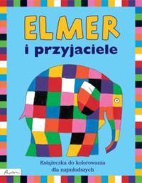 Elmer i przyjaciele Książeczka do kolorowania dla najmłodszych
