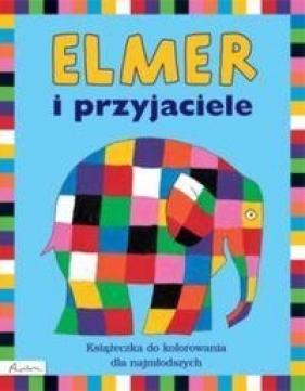 Elmer i przyjaciele Książeczka do kolorowania dla najmłodszych - McKee David<br />