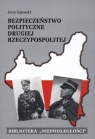 Bezpieczeństwo polityczne Drugiej Rzeczypospolitej Zalewski Jerzy