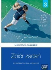 Matematyka 3. Na czasie. Zbiór Zadań do matematyki dla gimnazjum - Jerzy Janowicz