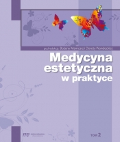 Medycyna estetyczna w praktyce Tom 2 - <br />