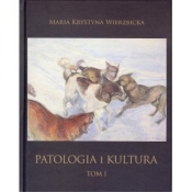 Patologia i kultura Tom I-IV - Wierzbicka Maria Krystyna
