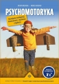 Psychomotoryka Rozwijanie inteligencji kreatywności rezyliencji i mądrości - Jolanta Majewska, Andrzej Majewski