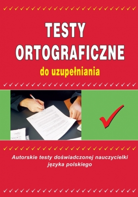 Testy ortograficzne do uzupełniania - Mameła Maria