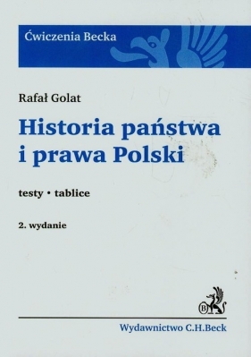 Historia państwa i prawa Polski Historia państwa i prawa Polski - Golat Rafał<br />